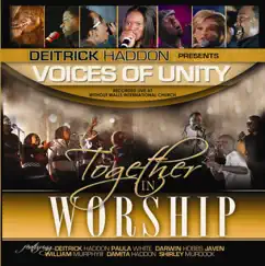 Together In Worship by Deitrick Haddon & Voices of Unity album reviews, ratings, credits