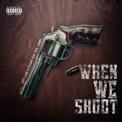 When We Shoot (feat. DCO Lammy) Song Lyrics