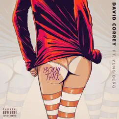 Body Talk (feat. Yung Berg) - Single by David Correy album reviews, ratings, credits
