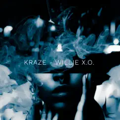 Kraze - Single by Willie X.O album reviews, ratings, credits