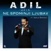 Ne Spominji Ljubav - Single album lyrics, reviews, download