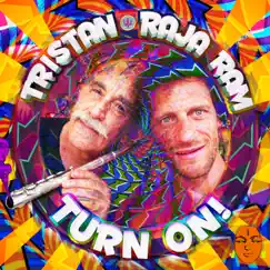 Turn On! - Single by Tristan & Raja Ram album reviews, ratings, credits