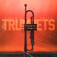 Trumpets - Single by Roberth in da house album reviews, ratings, credits