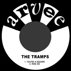 You're a Square / Ride On - Single by The Trammps album reviews, ratings, credits