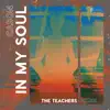 In My Soul (The Teachers Remix) - Single album lyrics, reviews, download