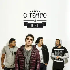 O Tempo É Rei Song Lyrics