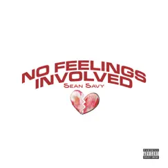 No Feelings Involved - Single by Sean Savy album reviews, ratings, credits