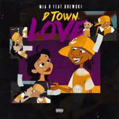 D Town Love (feat. Drewski) Song Lyrics