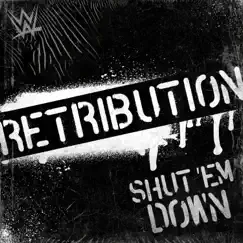 WWE: Shut 'Em Down (Retribution) Song Lyrics