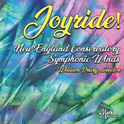 Joyride! (Live) by New England Conservatory Symphonic Winds & William Drury album reviews, ratings, credits