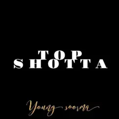 Top Shotta - Single by Young Soorma album reviews, ratings, credits