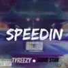 Speedin' (feat. Suave Star) - Single album lyrics, reviews, download