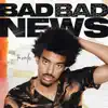 BAD BAD News - Single album lyrics, reviews, download