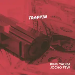 Trappin (feat. Jocho Ftw) Song Lyrics
