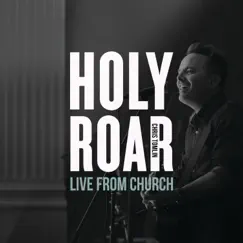Holy Roar: Live from Church by Chris Tomlin album reviews, ratings, credits