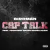Cap Talk (feat. YoungBoy Never Broke Again) - Single album lyrics, reviews, download