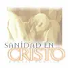 Sanidad En Cristo album lyrics, reviews, download