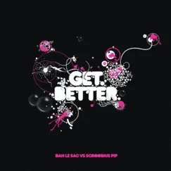 Get Better (The Errors Remix) Song Lyrics