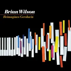 Brian Wilson Reimagines Gershwin by Brian Wilson album reviews, ratings, credits