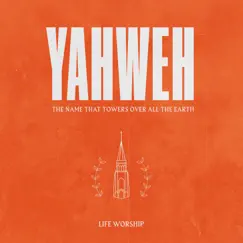 Yahweh (Live) - Single by LIFE Worship album reviews, ratings, credits