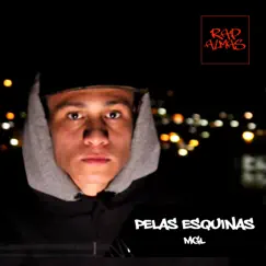 Pelas Esquinas - Single by Rap Almas & MGL album reviews, ratings, credits