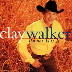 Rumor Has It by Clay Walker album reviews, ratings, credits