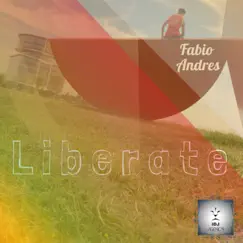 Liberate - Single by Fabio Andres album reviews, ratings, credits