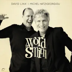 The Wordsmith by David Linx & Michel Hatzigeorgiou album reviews, ratings, credits