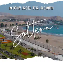 Soltera - Single by Nicky Tom & Conde album reviews, ratings, credits