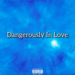 Dangerously in Love (feat. YNW 772) - Single by P. Pathak album reviews, ratings, credits