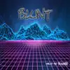 Blunt (Instrumental) song lyrics