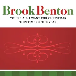You're All I Want For Christmas/This Time of the Year - Single by Brook Benton album reviews, ratings, credits