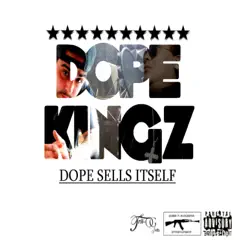 Dope Sells Itself - EP by Dope Kingz album reviews, ratings, credits
