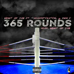 365 Rounds (feat. Themostcritical & Dru C) Song Lyrics