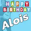 Happy Birthday to You Alois - Geburtstagslieder für Alois - EP album lyrics, reviews, download