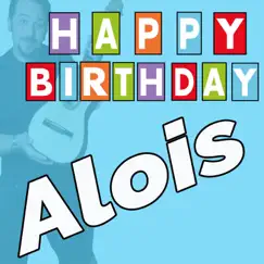 Happy Birthday to You Alois - Geburtstagslieder für Alois - EP by Marcel Verkooyen album reviews, ratings, credits