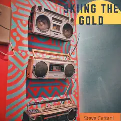 Skiing the Gold - Single by Steve Cattani album reviews, ratings, credits