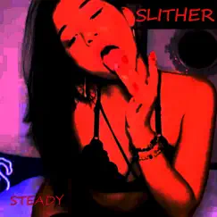 Slither - Single by Steady album reviews, ratings, credits