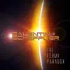 The Fermi Paradox album lyrics, reviews, download