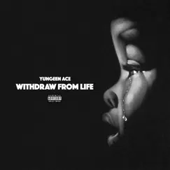 Withdraw From Life Song Lyrics