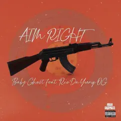 Aim Right (feat. Rio Da Yung OG) - Single by Baby Ghost album reviews, ratings, credits