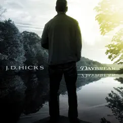 Daybreak - EP by J. D. Hicks album reviews, ratings, credits
