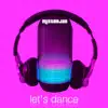 Let's Dance - Single album lyrics, reviews, download