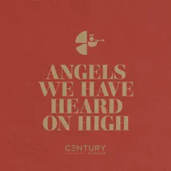 Angels We Have Heard on High - Single by Century Worship album reviews, ratings, credits