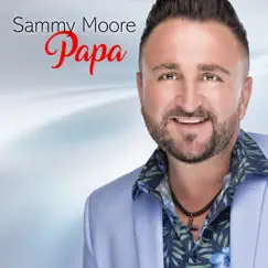 Papa - Single by Sammy Moore album reviews, ratings, credits