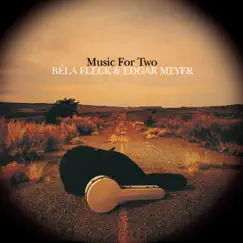 Music For Two (Live) by Béla Fleck & Edgar Meyer album reviews, ratings, credits