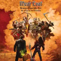 Braver Than We Are (Bonus Track Version) by Meat Loaf album reviews, ratings, credits
