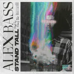 Stand Tall - Single by Alex Bass album reviews, ratings, credits