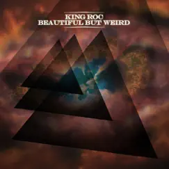 Beautiful But Weird by King Roc album reviews, ratings, credits