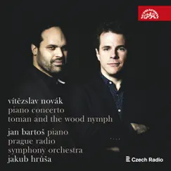 Novák: Piano Concerto, Toman and the Wood Nymph by Jan Bartoš, Jakub Hrůša & Prague Radio Symphony Orchestra album reviews, ratings, credits